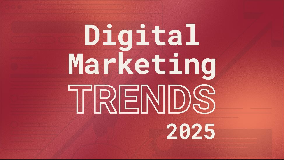 Top 5 Digital Marketing Trends to Watch in 2025